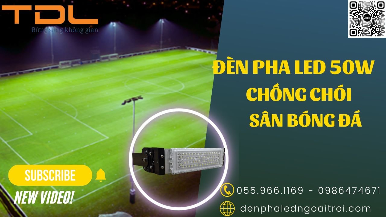 Đèn pha LED thể thao sân bóng 50w