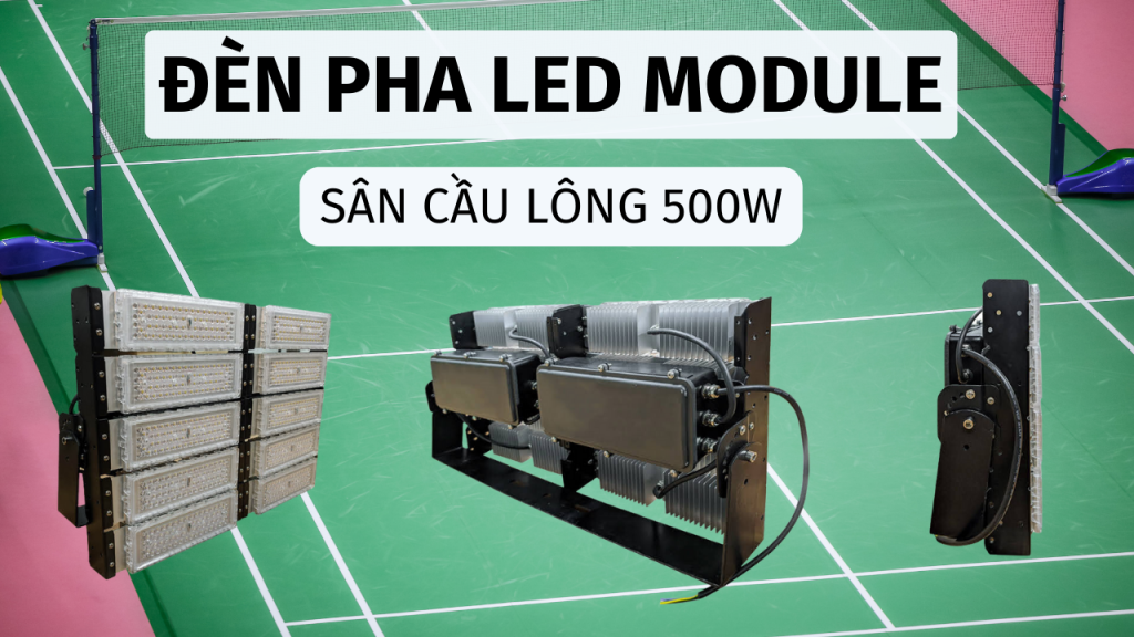 đèn pha sân cầu lông 500w ngang