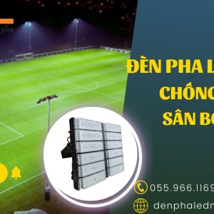 Đèn pha led sân bóng 550w chất lượng