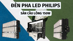 đèn pha philips 150w sân cầu lông