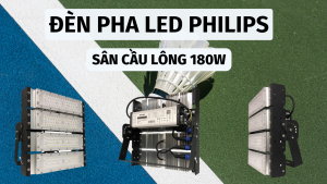 đèn pha philips 180w sân cầu lông