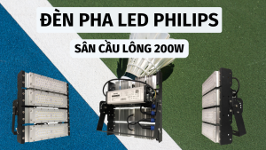 đèn pha philips 200w sân cầu lông